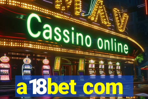 a18bet com